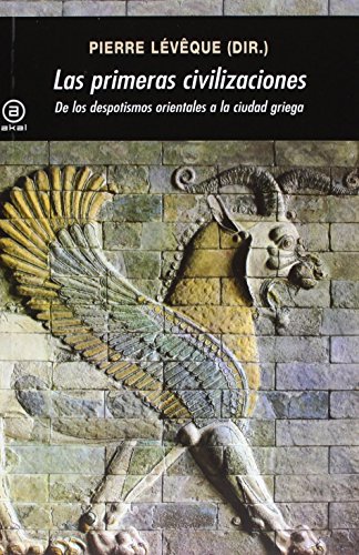 9788446035008: Las primeras civilizaciones: De los despotismos orientales a la ciudad griega (Universitaria)