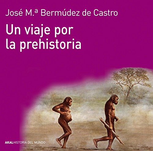 Imagen de archivo de Un viaje por la prehistoria (Historia del mundo) a la venta por medimops