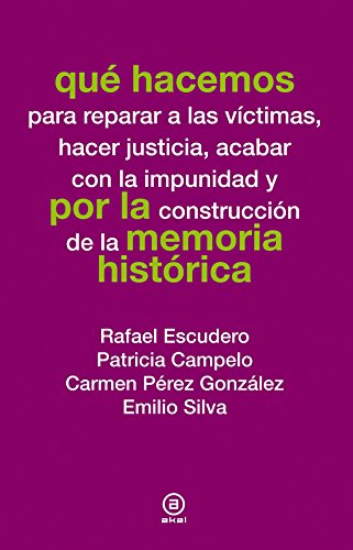 Stock image for QUE HACEMOS POR LA MEMORIA HISTORICA: para reparar a las vctimas, hacer justicia, acabar con la impunidad y por la construccin de la memoria histrica for sale by KALAMO LIBROS, S.L.