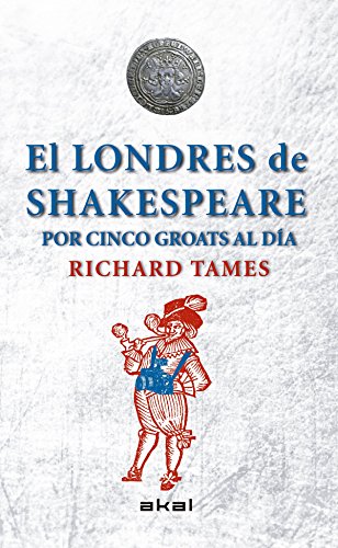 Imagen de archivo de El Londres de Shakespeare con 5 groats al da a la venta por medimops