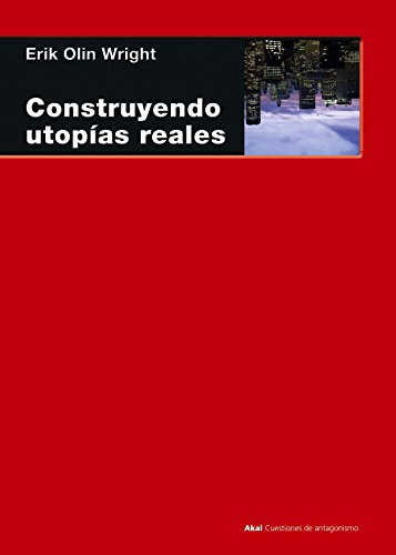 Construyendo utopias reales.