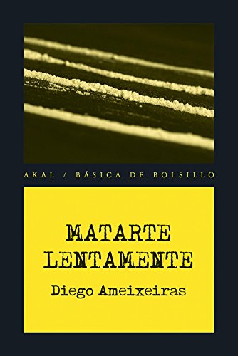 Matarte lentamente (Básica de Bolsillo ? Serie Novela Negra)