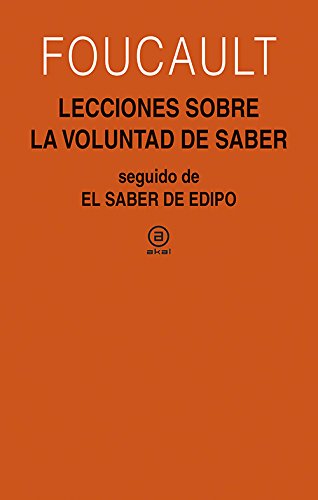 Imagen de archivo de LECCIONES SOBRE LA VOLUNTAD DE SABER. Curso del Collge de France (1970-1971) seguido de EL SABER DE EDIPO a la venta por Librera Races