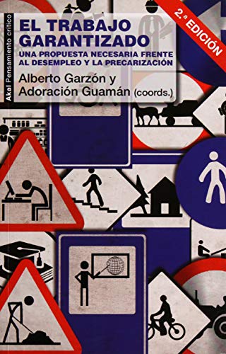 9788446042594: El Trabajo Garantizado. Una propuesta necesaria frente al desempleo y la precarizacin: 42 (Pensamiento crtico)