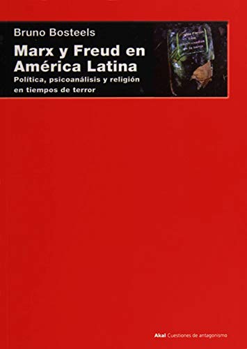 Beispielbild fr MARX Y FREUD EN AMERICA LATINA: Poltica, psicoanlisis y religin en tiempos de terror zum Verkauf von KALAMO LIBROS, S.L.