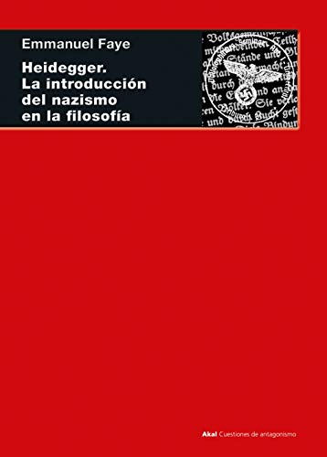 Beispielbild fr HEIDEGGER: LA INTRODUCCIN DEL NAZISMO EN LA FILOSOFA zum Verkauf von KALAMO LIBROS, S.L.