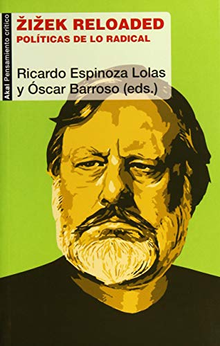 Stock image for ZIZEK RELOADED: POLTICAS DE LO RADICAL for sale by KALAMO LIBROS, S.L.