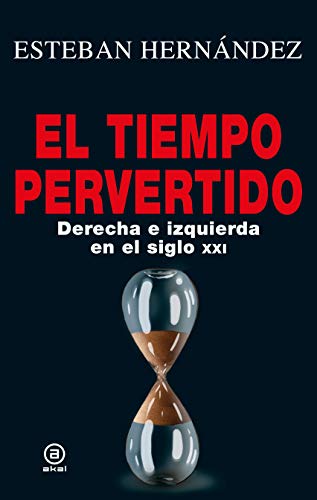 Imagen de archivo de El Tiempo Pervertido. Derecha E Izquierda En El Siglo Xxi: 12 (anverso) a la venta por RecicLibros