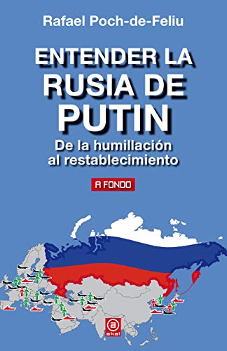 9788446047025: Entender la Rusia de Putin: De la humillación al restablecimiento: 14 (A Fondo)
