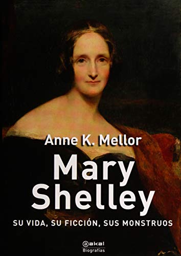 9788446047551: Mary Shelley: Su vida, su ficcin, sus monstruos: 5