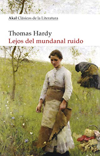 9788446047728: Lejos del mundanal ruido: 22 (Clsicos de la literatura)