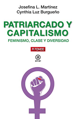 PATRIARCADO Y CAPITALISMO: FEMINISMO, CLASE Y DIVERSIDAD: Cynthia Luz Burgueño Leiva, Josefina ...