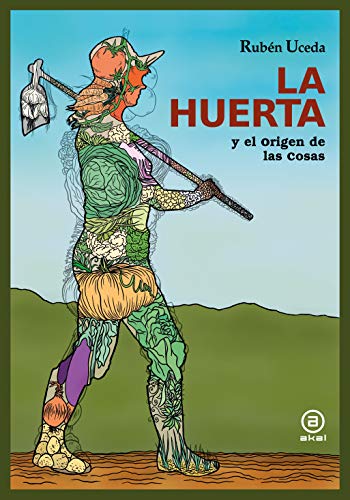 9788446048626: La Huerta (y El Origen De Las Cosas): 15 (La Palabra Ilustrada)