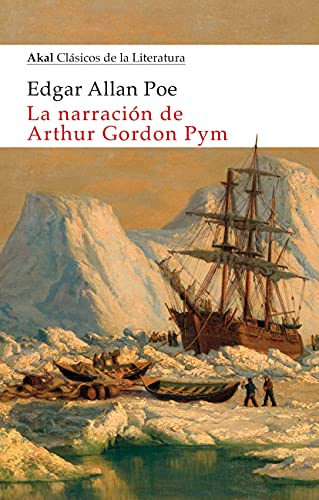9788446050827: La narración de Arthur Gordon Pym: 32 (Akal Clásicos de la Literatura)