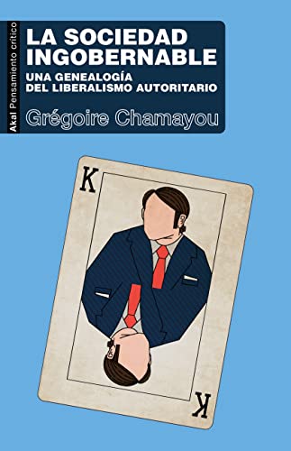 Beispielbild fr LA SOCIEDAD INGOBERNABLE. UNA GENEALOGA DEL LIBERALISMO AUTORITARIO zum Verkauf von KALAMO LIBROS, S.L.