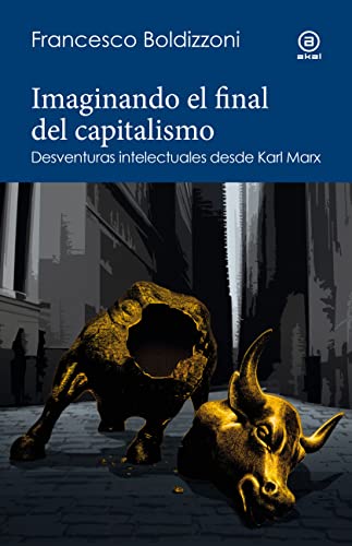 9788446053149: Imaginando el final del capitalismo: Desventuras intelectuales desde Karl Marx