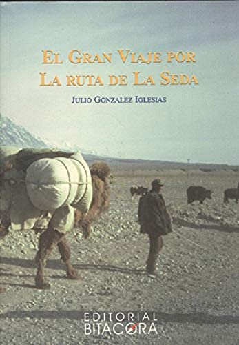 Imagen de archivo de El gran viaje por la ruta de la seda a la venta por LibroUsado | TikBooks