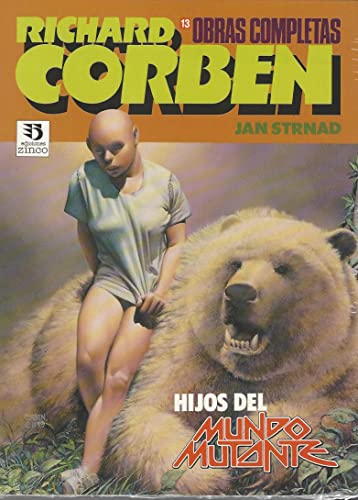 9788446801498: Hijos del mundo mutante, richard corben, n. 13