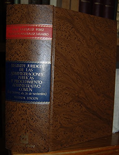 ReÌgimen juriÌdico de las administraciones puÌblicas y procedimiento administrativo comuÌn: Ley 30/1992, de 26 de noviembre (Spanish Edition) (9788447003211) by GonzaÌlez PeÌrez, JesuÌs