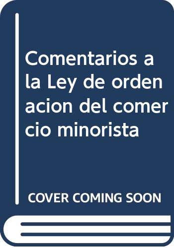 Imagen de archivo de Comentarios a la Ley de ordenacin del comercio minorista y a la Ley orgnica complementaria a la venta por MARCIAL PONS LIBRERO