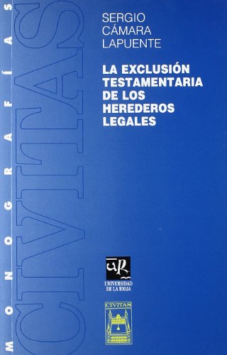 Beispielbild fr LA EXCLUSIN TESTAMENTARIA DE LOS HEREDEROS LEGALES zum Verkauf von Hiperbook Espaa