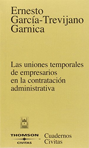 Imagen de archivo de Las uniones temporales de empresarios en la contratacin administrativa a la venta por Librera Prez Galds