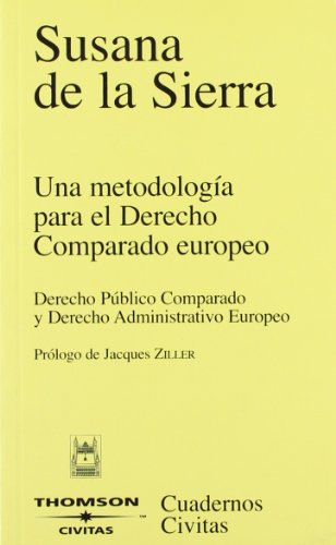 Una metodología para el Derecho comparado europeo. Derecho público comparado y Derecho administra...