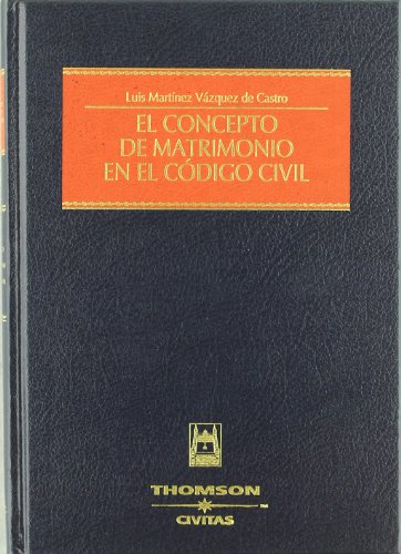 9788447029297: El concepto de matrimonio en el Cdigo Civil (Estudios y Comentarios de Legislacin) (Spanish Edition)
