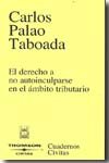 Imagen de archivo de El derecho a no autoinculparse en el mbito tributario (R) (2008) a la venta por Iridium_Books