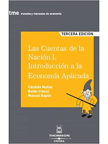 Imagen de archivo de Las cuentas de la nacin. T.I introduccin a la economa aplicada a la venta por MARCIAL PONS LIBRERO