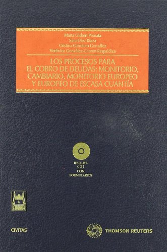 Beispielbild fr Los Procesos Para El Cobro de Deudas: Monitorio, Cambiario, Monitorio Europeo y Europeo de Escasa Cuantia zum Verkauf von Iridium_Books