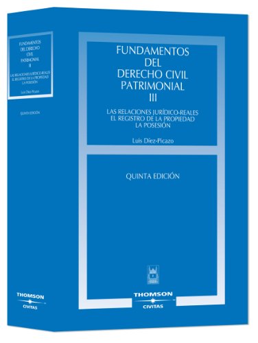 Stock image for Fundamentos del Derecho civil patrimonial.T.III las relaciones jurdico-reales. El Registro de la Propiedad. La posesin for sale by MARCIAL PONS LIBRERO