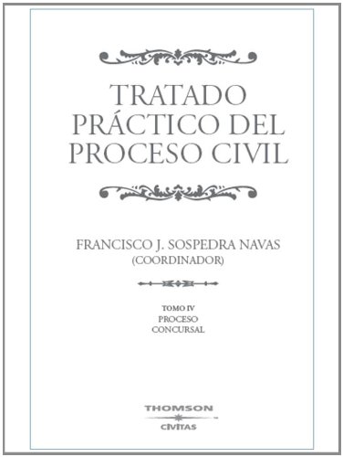Stock image for Tratado Prctico del Proceso Civil. Tomo IV - Proceso Concursal for sale by Iridium_Books