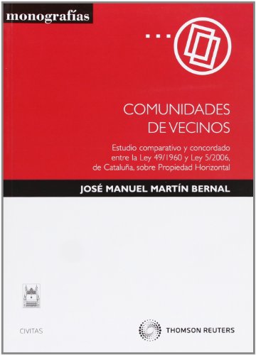 Imagen de archivo de Comunidades de vecinos Estudio comparativo y concordado entre la Ley 49/1960 y Ley 5/2006, de Catalua, sobre propiedad horizontal a la venta por MARCIAL PONS LIBRERO