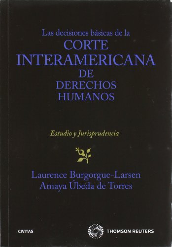 Beispielbild fr LAS DECISIONES BSICAS DE LA CORTE INTERAMERICANA DE DERECHOS HUMANOS zum Verkauf von Zilis Select Books