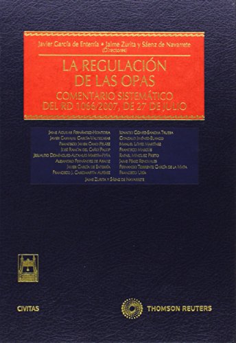 Imagen de archivo de REGULACION DE LAS OPAS COMENTARIO SISTEMATICO DEL RD 1066/2007 DE 27 D a la venta por Iridium_Books