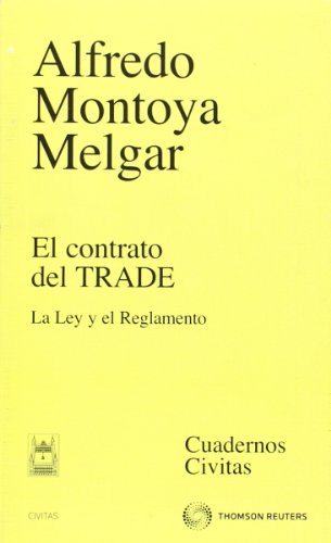 Contrato del Trade, (El)La ley y el reglamento