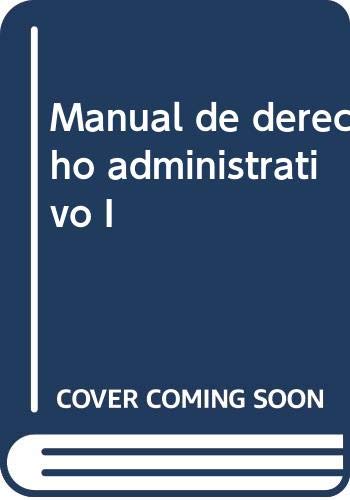 Imagen de archivo de Manual de derecho administrativo. Tomo I a la venta por LibroUsado | TikBooks
