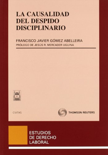 Imagen de archivo de LA CAUSALIDAD DEL DESPIDO DISCIPLINARIO a la venta por Zilis Select Books