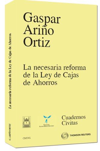 Stock image for La necesaria reforma de la Ley de Cajas de Ahorros for sale by MARCIAL PONS LIBRERO