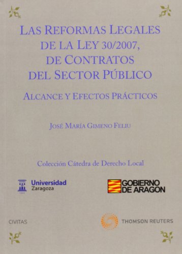 Stock image for Las reformas legales de la Ley 30/2007, de contratos del sector pblico alcance y efectos prcticos for sale by MARCIAL PONS LIBRERO