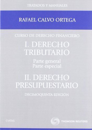 9788447037063: Curso de derecho financiero. I.Derecho Tributario. Parte General y Parte Especial. II.Derecho presupuestario: I. DERECHO TRIBUTARIO. PARTE GENERAL Y ... (Tratados y Manuales de Derecho)