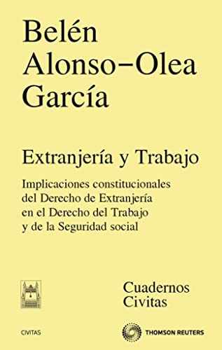 Imagen de archivo de Extranjera y trabajo implicaciones constitucionales del Derecho de extranjera en el Derecho del trabajo y de la Seguridad Social a la venta por MARCIAL PONS LIBRERO