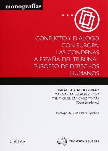 9788447038701: Conflicto y dilogo con Europa. Las condenas a Espaa del Tribunal Europe de Derechos Humanos