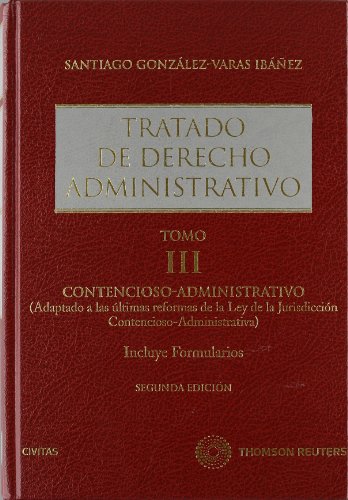 9788447038886: Tratado de Derecho Administrativo III - Contencioso Administrativo (Adaptado a las ltimas reformas de la Ley de la Jurisdiccin Contencioso-Administrativa)