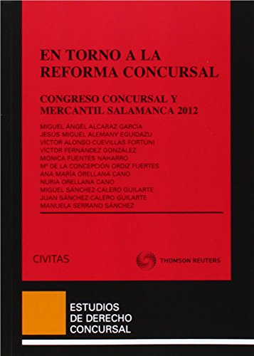 Stock image for En torno a la reforma concursal Congreso concursal y mercantil Salamanca 2012 for sale by MARCIAL PONS LIBRERO