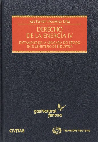 9788447043798: Derecho de la Energa IV - Dictmenes de la Abogaca del Estado en el Ministerio de Industria 2011-2012