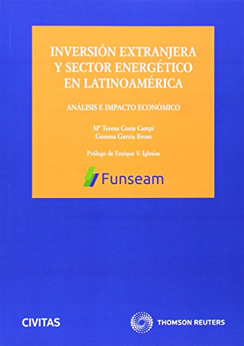 9788447046614: Inversin extranjera y sector energtico en Latinoamrica: Anlisis e impacto econmico (Monografa)