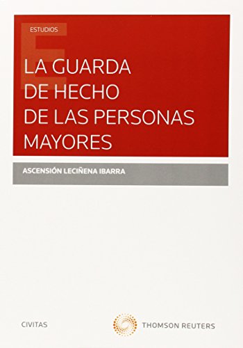 Imagen de archivo de LA GUARDA DE HECHO DE LAS PERSONAS MAYORES a la venta por Zilis Select Books