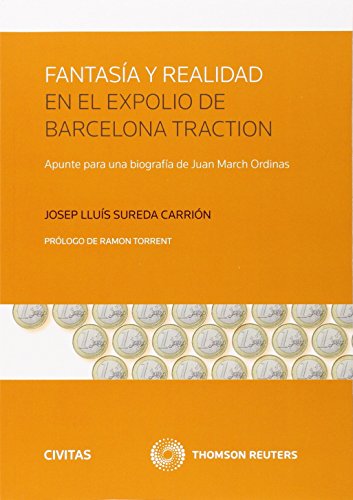 9788447050628: Fantasa y realidad en el expolio de Barcelona Traction: Apunte para una biografa de Juan March Ordinas (Monografa)